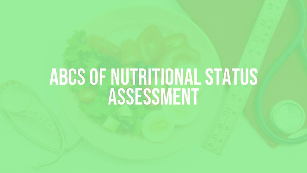 ABCs of Nutritional Status Assessment